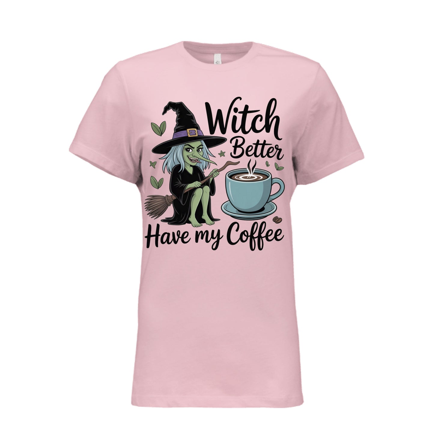 Witch Better Have Coffee - Blu Lotus Boutique