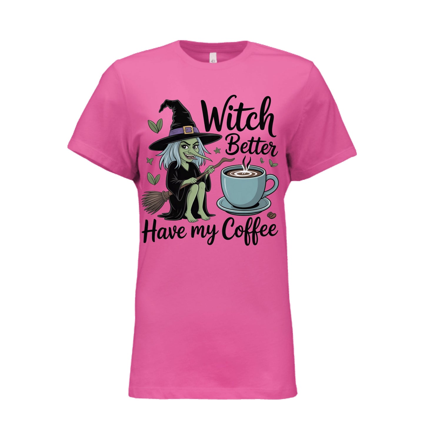 Witch Better Have Coffee - Blu Lotus Boutique
