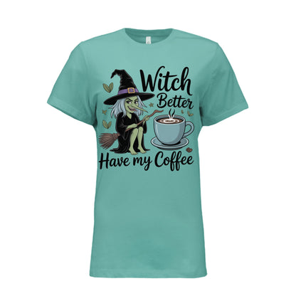 Witch Better Have Coffee - Blu Lotus Boutique